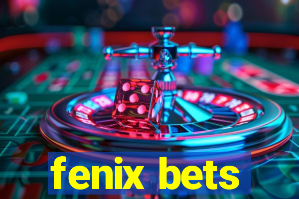 fenix bets